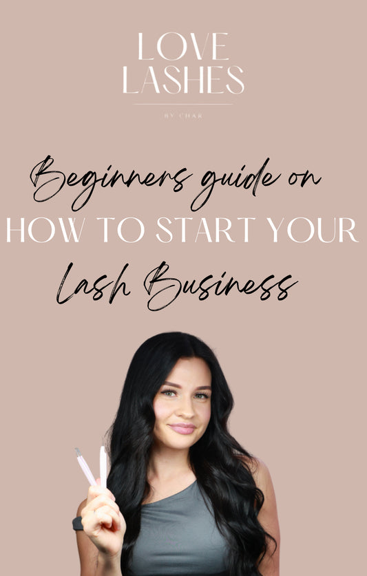 Beginners Guide On How To Start Your Lash Business